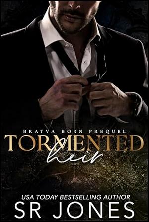 Tormented Heir by S.R. Jones, S.R. Jones