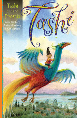 Tashi and the Phoenix by Kim Gamble, Barbara Fienberg, Anna Fienberg