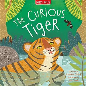 The Curious Tiger by Catherine Veitch