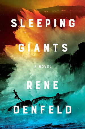 Sleeping Giants by Rene Denfeld