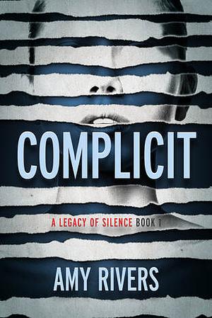 Complicit by Amy Rivers