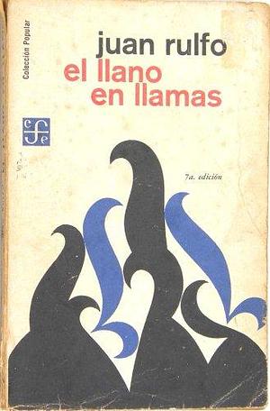 El Llamo En LLamas by Juan Rulfo, Juan Rulfo