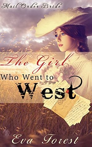 The Girl Who Went West by Eva Forest