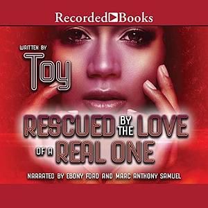 Rescued by the Love of a Real One by Toy, Toy