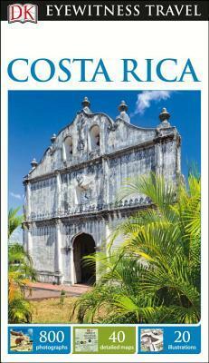 DK Eyewitness Travel Guide Costa Rica by Christopher P. Baker