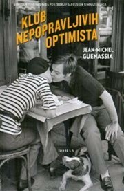 Klub nepopravljivih optimista by Jean-Michel Guenassia, Marija Paprašarovski