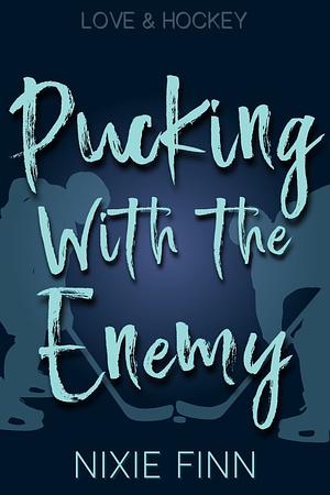 Pucking With the Enemy by Nixie Finn