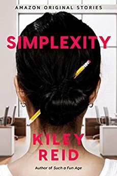 Simplexity by Kiley Reid