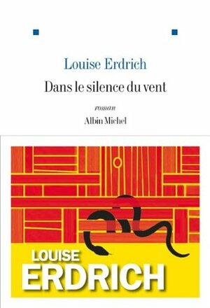 Dans le silence du vent by Louise Erdrich