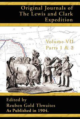 Original Journals of the Lewis and Clark Expedition: 1804 - 1806 by 