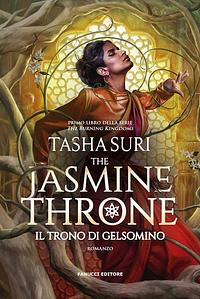 The jasmine throne. Il trono di gelsomino by Tasha Suri