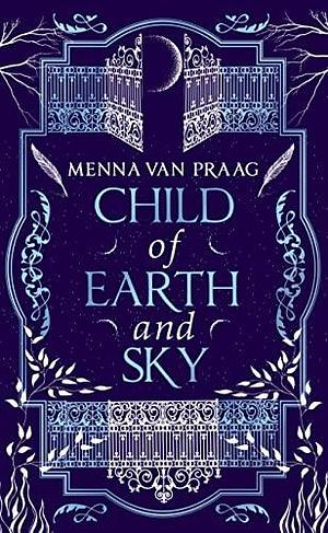 Child of Earth Sky by Menna van Praag, Menna van Praag