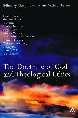 The Doctrine of God and Theological Ethics by 