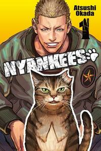 Nyankees, Vol. 1 by Atsushi Okada