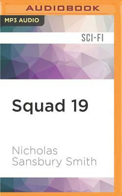 Squad 19: A Short Story from the Tisaian Chronicles by Nicholas Sansbury Smith