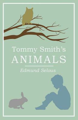 Tommy Smith's Animals by Edmund Selous