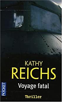 Voyage fatal by Kathy Reichs