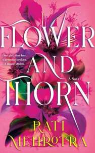 Flower and Thorn by Rati Mehrotra