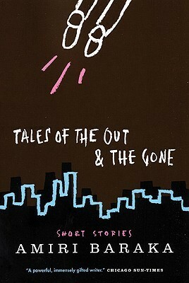 Tales of the Out and the Gone by Amiri Baraka