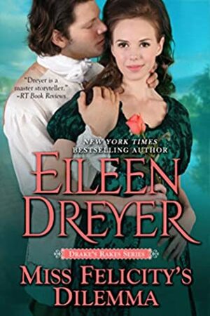 Miss Felicity's Dilemma by Eileen Dreyer