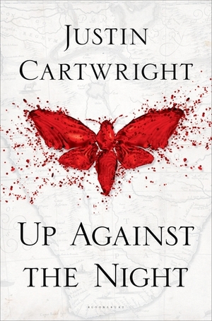 Up Against the Night by Justin Cartwright