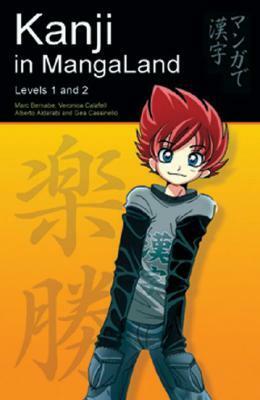 Kanji in Mangaland: Volume 1: Basic Kanji Course Through Manga by Marc Bernabé