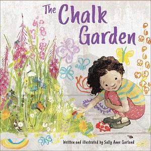 The Chalk Garden by Sally Anne Garland