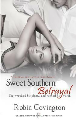 Sweet Southern Betrayal by Robin Covington