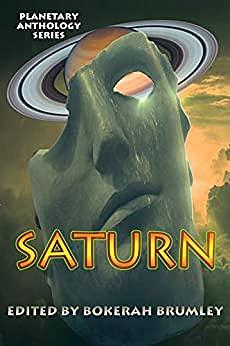 Saturn by Richard Paolinelli, Bokerah Brumley, Bokerah Brumley, A.M. Freeman