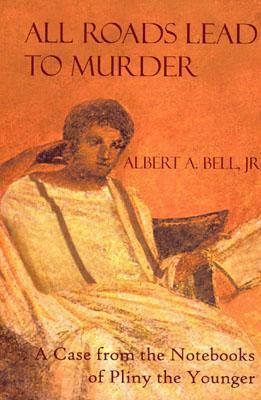 All Roads Lead to Murder by Albert A. Bell Jr.