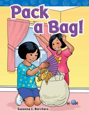 Pack a Bag! (Short Vowel Storybooks) by Suzanne I. Barchers