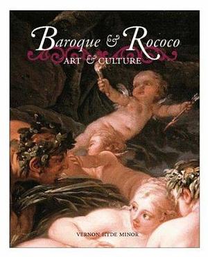 Baroque & Rococo: Art & Culture by Vernon Hyde Minor