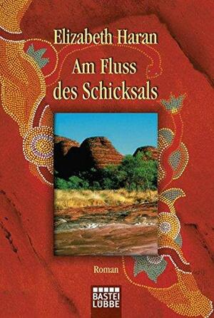 Am Fluss des Schicksals by Elizabeth Haran