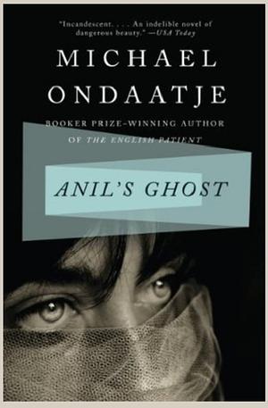 Anil's Ghost by Michael Ondaatje