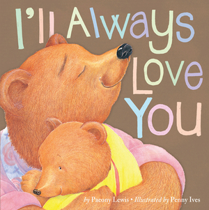 I'll Always Love You by Paeony Lewis