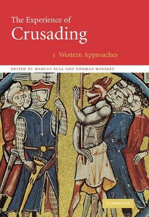 The Experience of Crusading 2 Volume Set by Marcus Bull