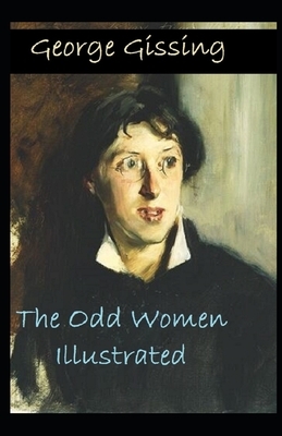 The Odd Women Illustrated by George Gissing