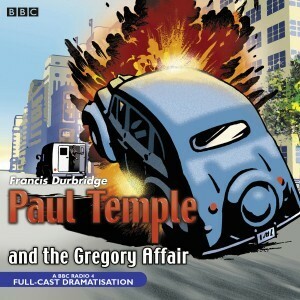 Paul Temple and the Gregory Affair by Francis Durbridge
