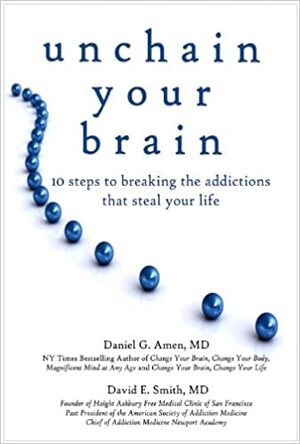 Unchain Your Brain by Daniel G. Amen