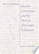 Birthing a Nation: Gender, Creativity, and the West in American Literature by Susan J. Rosowski