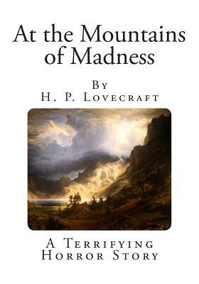 At the Mountains of Madness by H.P. Lovecraft