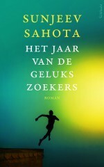 Het jaar van de gelukszoekers by Sunjeev Sahota