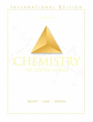 Chemistry: The Central Science by Theodore L. Brown