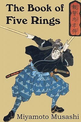 The Book of Five Rings by Miyamoto Musashi