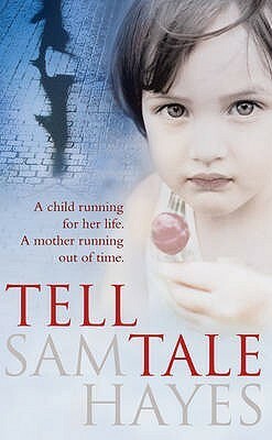 Tell Tale by Samantha Hayes