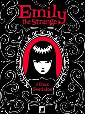 Emily the Strange: Os Dias Perdidos by Rob Reger, Jessica Gruner