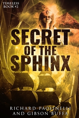 Secret Of The Sphinx by Richard Paolinelli, Gibson Buffa