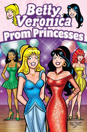 Betty & Veronica: Prom Princesses by Archie Superstars