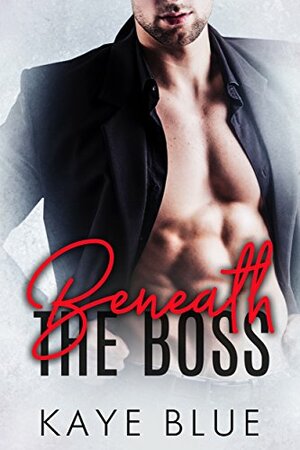 Beneath the Boss: Omnibus by Lydia Rowan