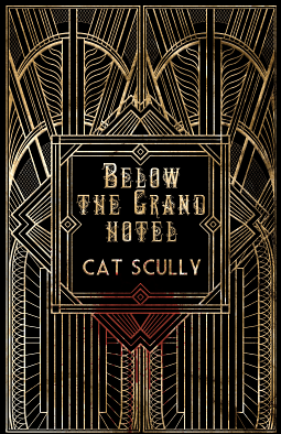 Below the Grand Hotel by Cat Scully